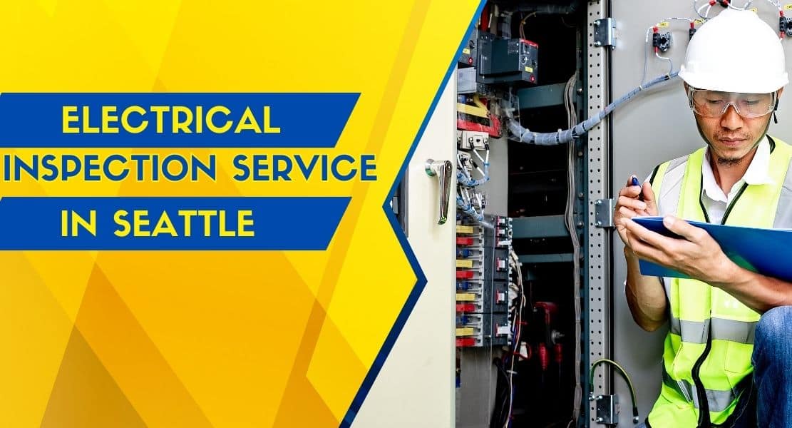 Electrical inspection service in Seattle Keep Your Home Safe